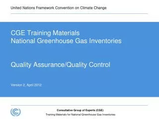 CGE Training Materials National Greenhouse Gas Inventories Quality Assurance/Quality Control