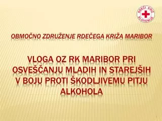 OZ RK Maribor izvaja 1. javna pooblastila: - krvodajalstvo in darovanje organov,