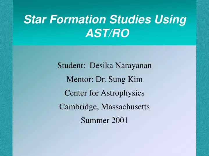 star formation studies using ast ro
