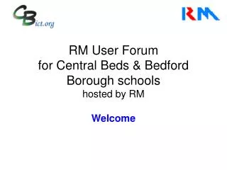 RM User Forum for Central Beds &amp; Bedford Borough schools hosted by RM