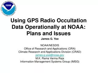 Using GPS Radio Occultation Data Operationally at NOAA: Plans and Issues