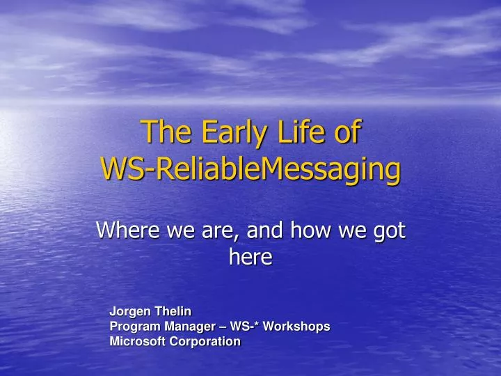 the early life of ws reliablemessaging