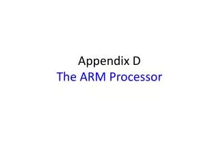 Appendix D The ARM Processor