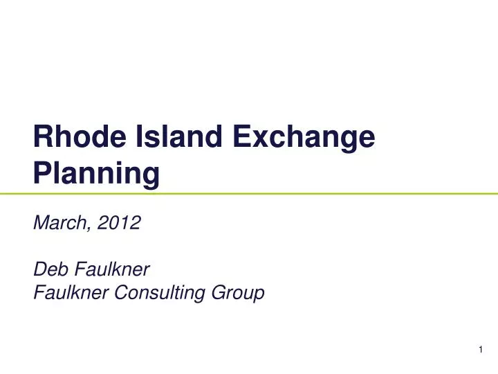 rhode island exchange planning march 2012 deb faulkner faulkner consulting group