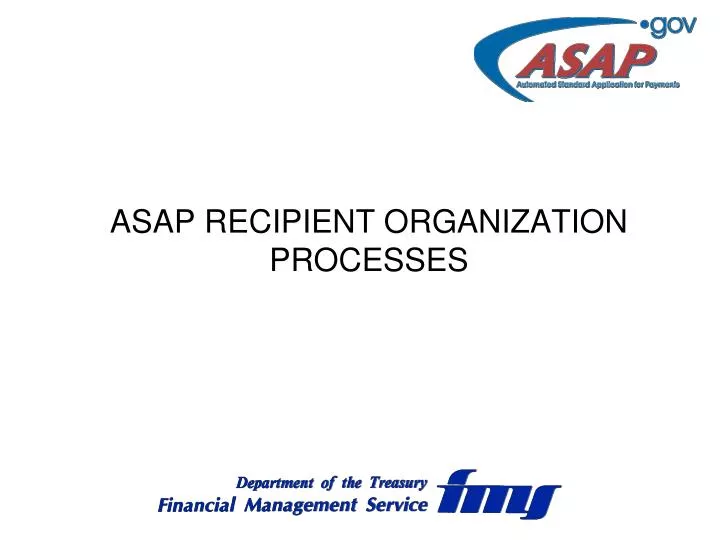 asap recipient organization processes