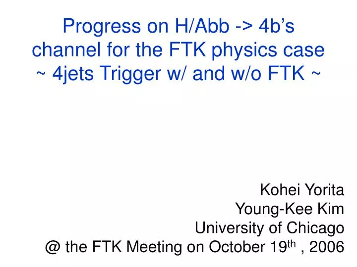 progress on h abb 4b s channel for the ftk physics case 4jets trigger w and w o ftk