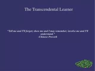 The Transcendental Learner