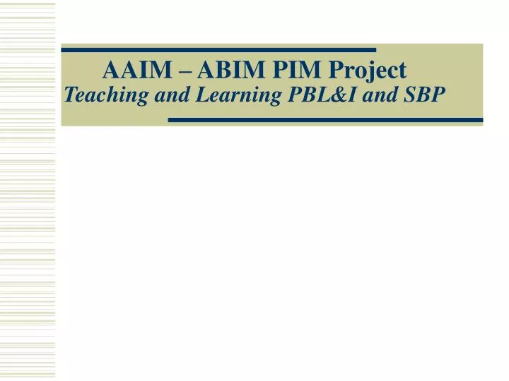 aaim abim pim project teaching and learning pbl i and sbp