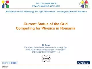 Current Status of the Grid Computing for Physics in Romania