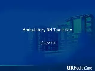 Ambulatory RN Transition