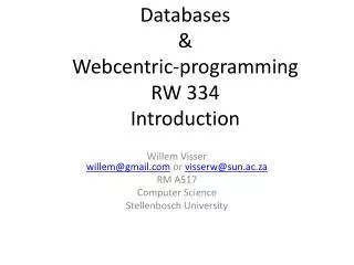 Databases &amp; Webcentric-programming RW 334 Introduction