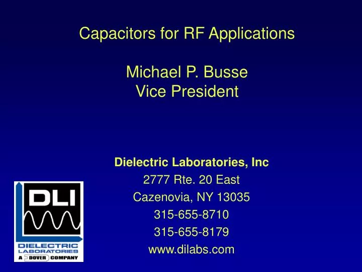 capacitors for rf applications michael p busse vice president