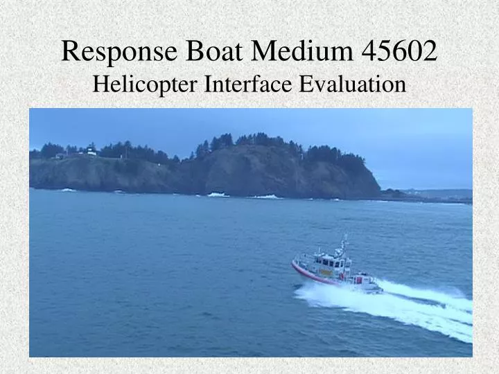 response boat medium 45602 helicopter interface evaluation
