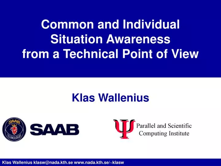 common and individual situation awareness from a technical point of view