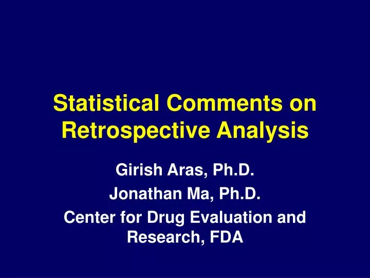 statistical comments on retrospective analysis
