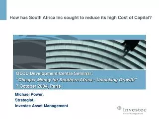 How has South Africa Inc sought to reduce its high Cost of Capital?