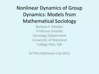 Nonlinear Dynamics of Group Dynamics: Models from Mathematical Sociology