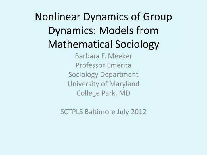 nonlinear dynamics of group dynamics models from mathematical sociology