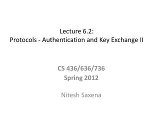 Lecture 6.2: Protocols - Authentication and Key Exchange II