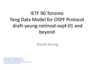 IETF 90 Toronto Yang Data Model for OSPF Protocol draft-yeung-netmod-ospf-01 and beyond