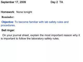 September 17, 2009			Day 2 TA Homework : None tonight Reminder:
