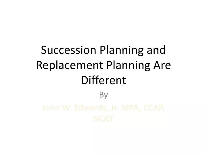 succession planning and replacement planning are different