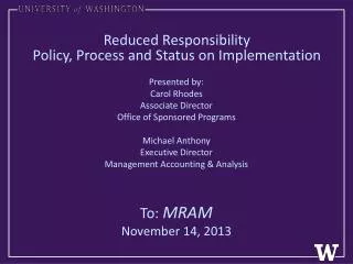 Reduced Responsibility Policy, Process and Status on Implementation