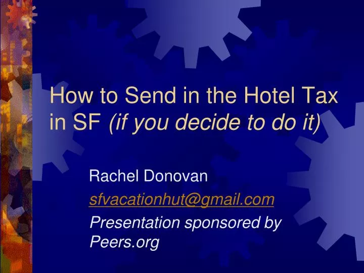 how to send in the hotel tax in sf if you decide to do it