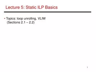 Lecture 5: Static ILP Basics