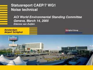 Statusreport CAEP/7 WG1 Noise technical