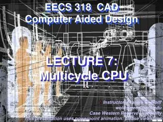 LECTURE 7: Multicycle CPU