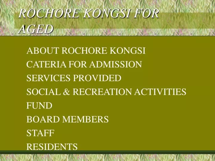 rochore kongsi for aged
