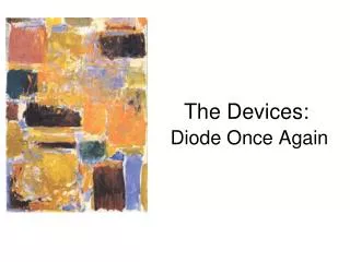 The Devices: Diode Once Again
