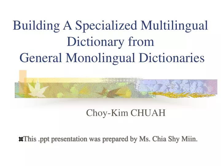 building a specialized multilingual dictionary from general monolingual dictionaries