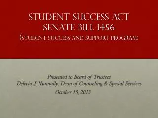 Student Success Act Senate B ill 1456 ( student Success AND SUPPORT Program)