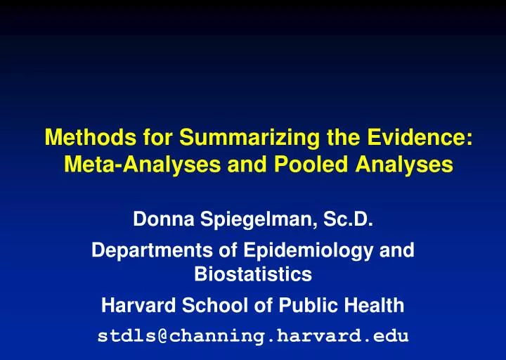 methods for summarizing the evidence meta analyses and pooled analyses