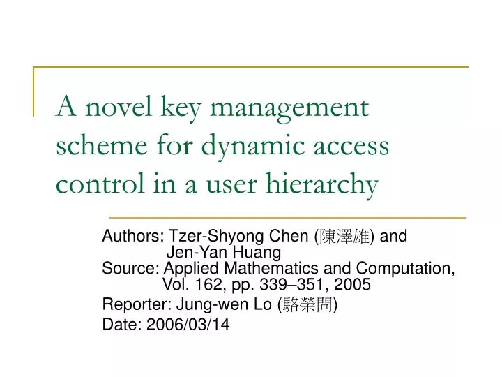 a novel key management scheme for dynamic access control in a user hierarchy