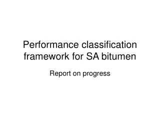 Performance classification framework for SA bitumen