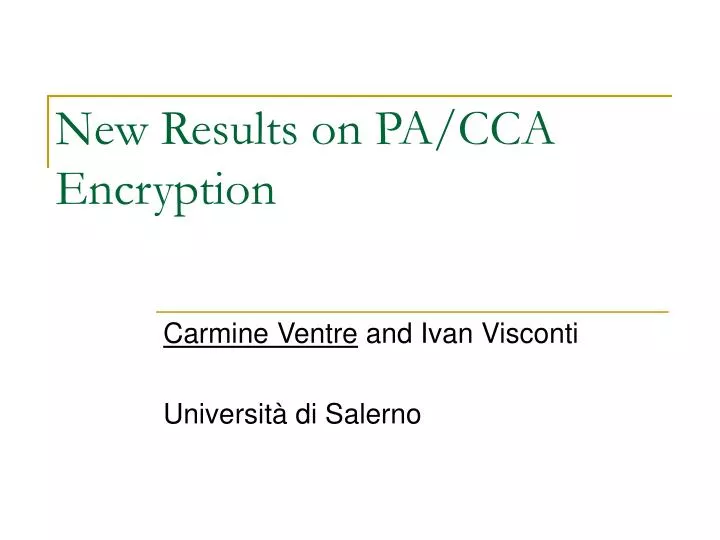 new results on pa cca encryption
