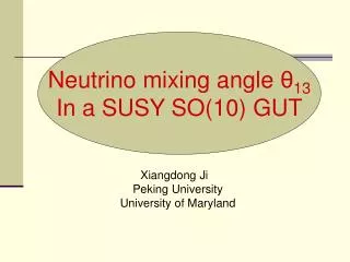 Neutrino mixing angle ? 13 In a SUSY SO(10) GUT