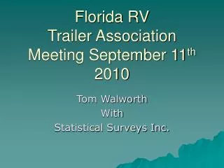 Florida RV Trailer Association Meeting September 11 th 2010