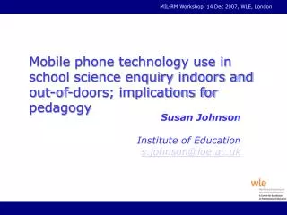 Susan Johnson Institute of Education s.johnson@ioe.ac.uk