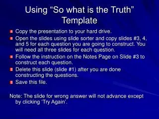 using so what is the truth template