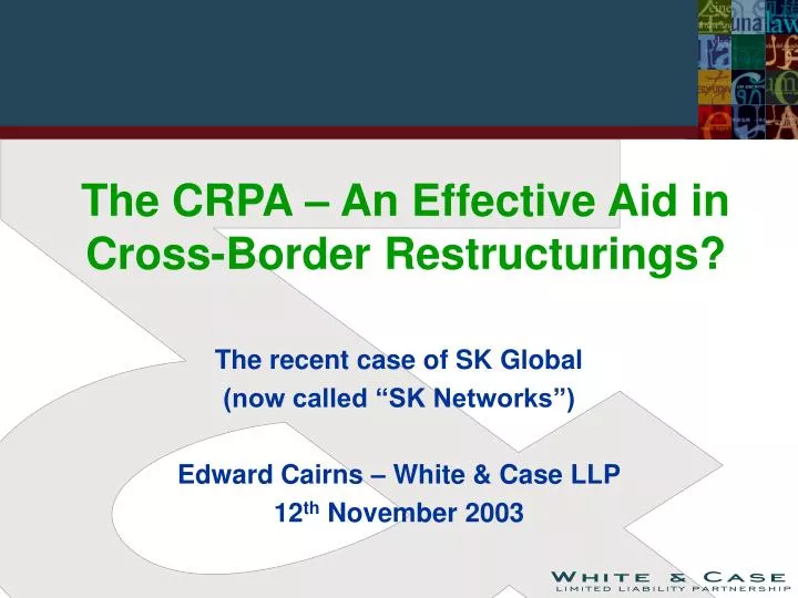 the crpa an effective aid in cross border restructurings