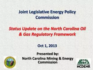 Presented by: North Carolina Mining &amp; Energy Commission