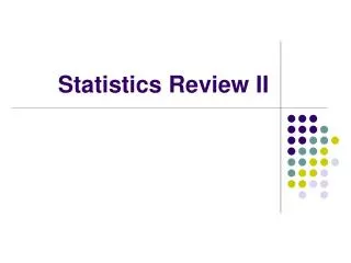 Statistics Review II