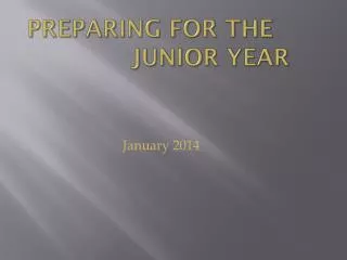 Preparing for the 			Junior Year
