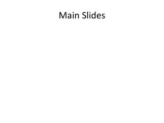 Main Slides
