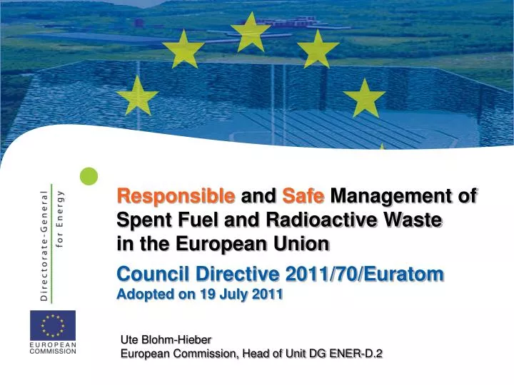 responsible and safe management of spent fuel and radioactive waste in the european union