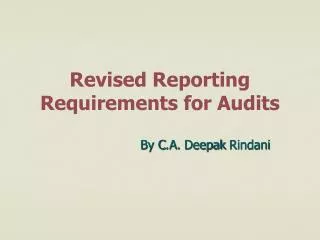 Revised Reporting Requirements for Audits